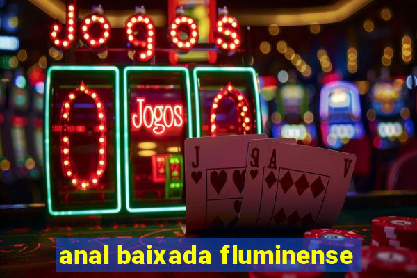 anal baixada fluminense